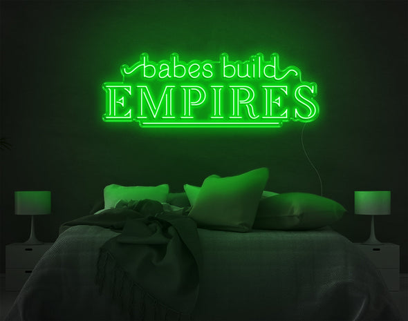 Babes Build Empires LED Neon Sign