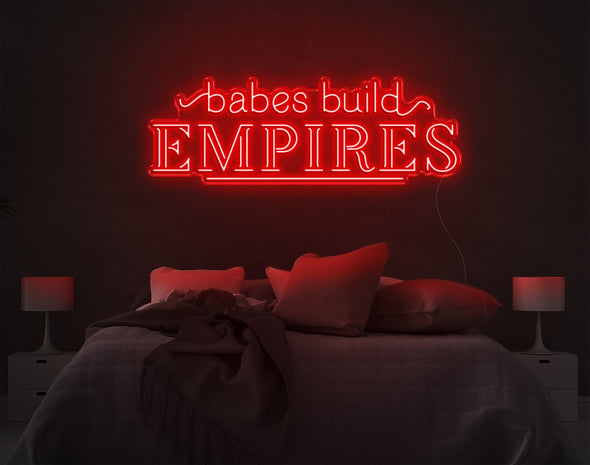 Babes Build Empires LED Neon Sign