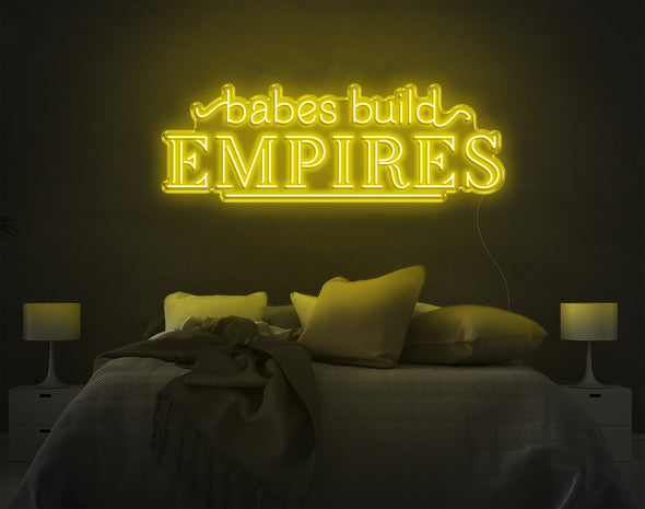 Babes Build Empires LED Neon Sign