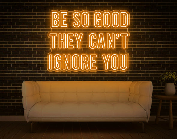 Be So Good LED Neon Sign