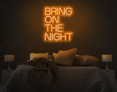 Bring On The Night LED Neon Sign