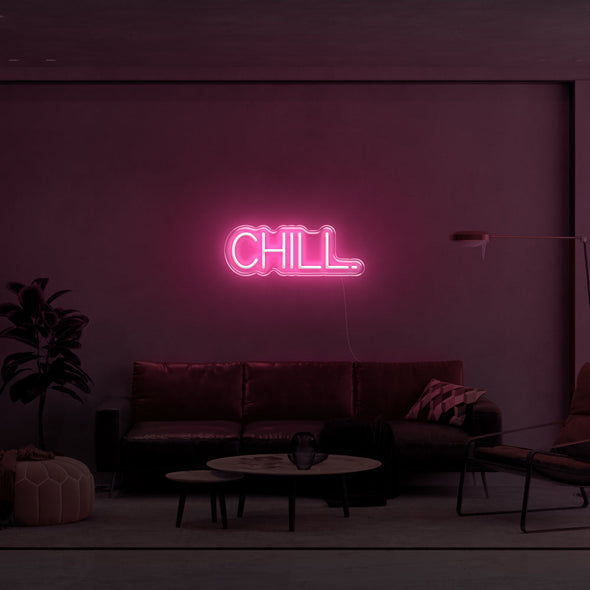 CHILL. LED Neon Sign