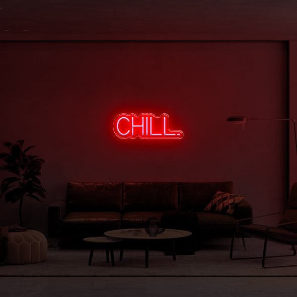 CHILL. LED Neon Sign