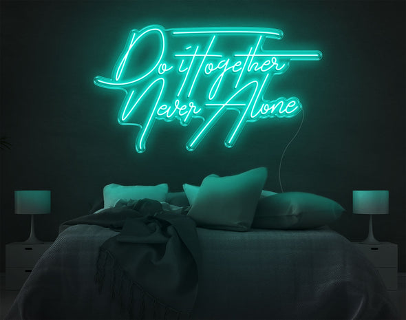 Do It Together Never Alone LED Neon Sign