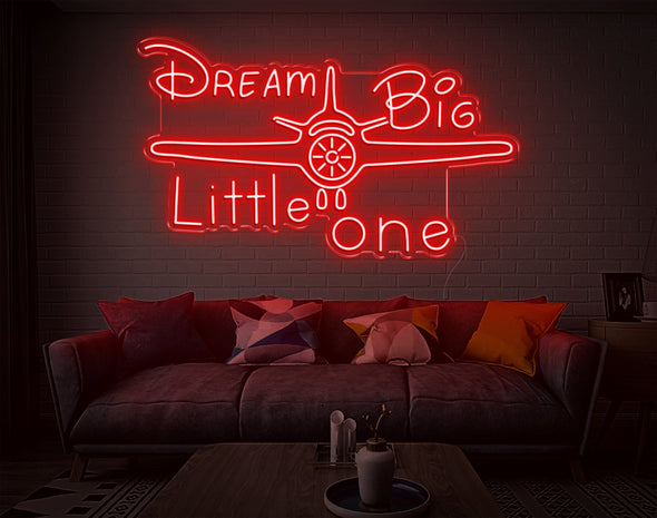 Dream Big Little One LED Neon Sign