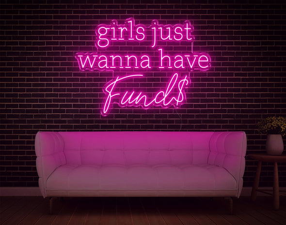 Girls Just Wanna Have Funds LED Neon Sign