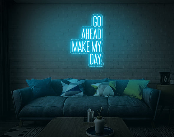 Go Ahead Make My Day LED Neon Sign