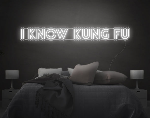 I Know Kung Fu LED Neon Sign