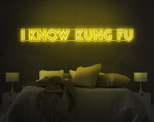 I Know Kung Fu LED Neon Sign
