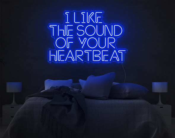 I Like The Sound Of Your Heartbeat LED Neon Sign