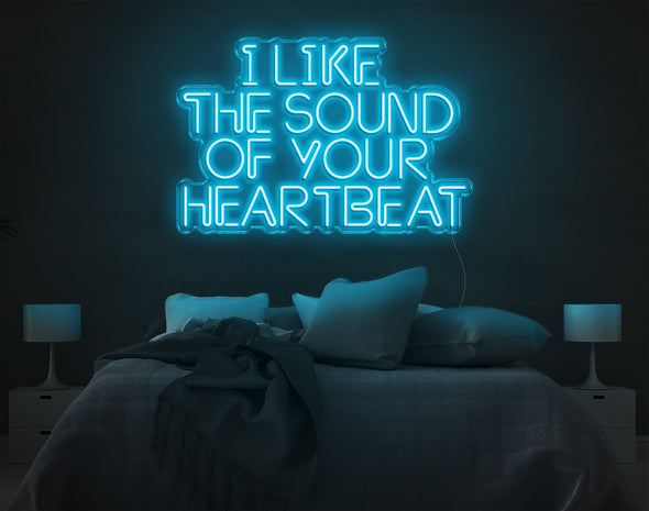I Like The Sound Of Your Heartbeat LED Neon Sign