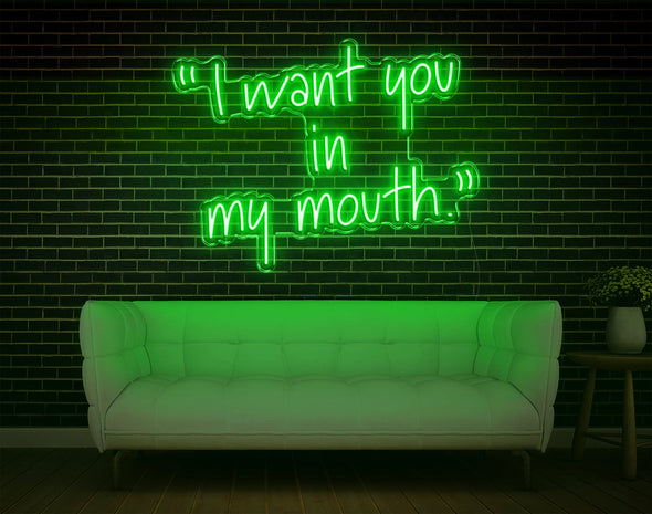I Want You In My Mouth LED Neon Sign