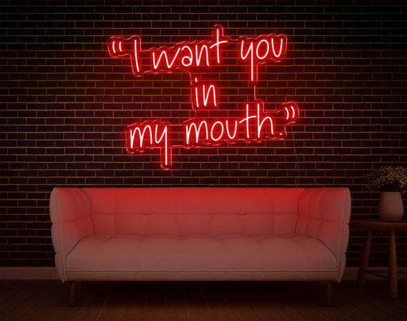 I Want You In My Mouth LED Neon Sign