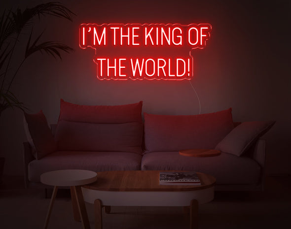 Im The King Of The World LED Neon Sign