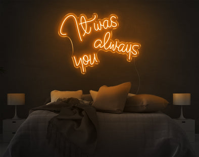 It Was Always You V3 LED Neon Sign