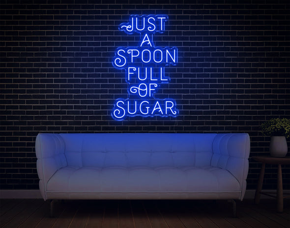 Just A Spoon Full Of Sugar LED Neon Sign