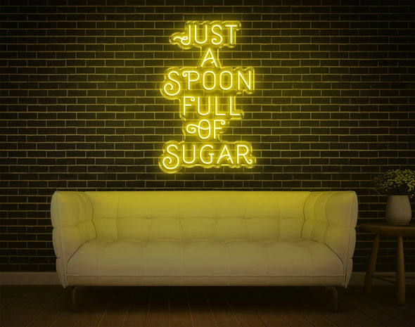 Just A Spoon Full Of Sugar LED Neon Sign