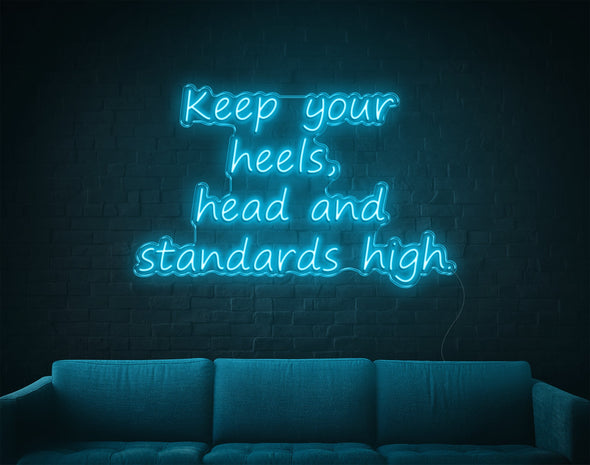 Keep Your Heels LED Neon Sign