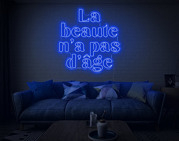 La Beaute N'A Pas D'Age LED Neon Sign