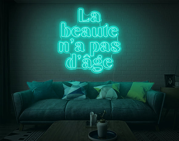 La Beaute N'A Pas D'Age LED Neon Sign