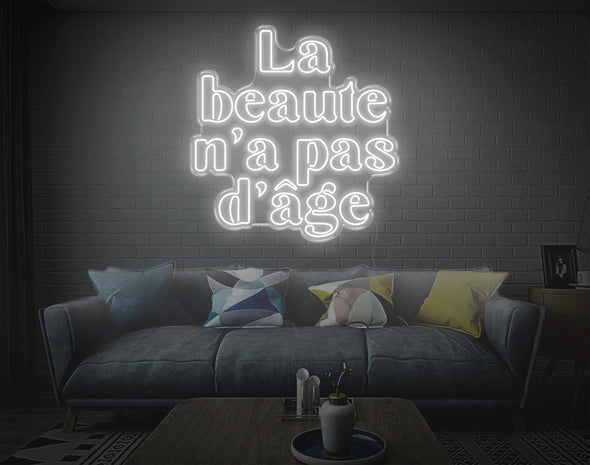 La Beaute N'A Pas D'Age LED Neon Sign