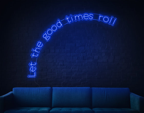 Let The Good Times Roll LED Neon Sign