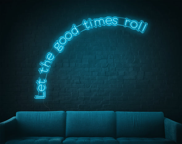 Let The Good Times Roll LED Neon Sign