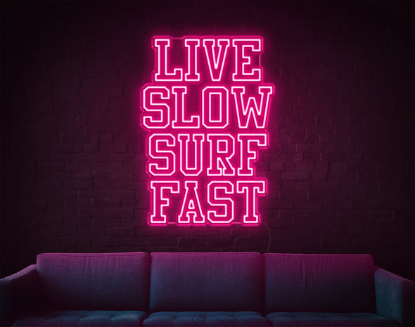 Live Slow Surf Fast LED Neon Sign