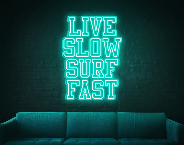 Live Slow Surf Fast LED Neon Sign