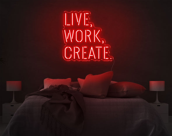 Live Work Create LED Neon Sign