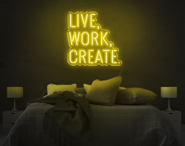 Live Work Create LED Neon Sign