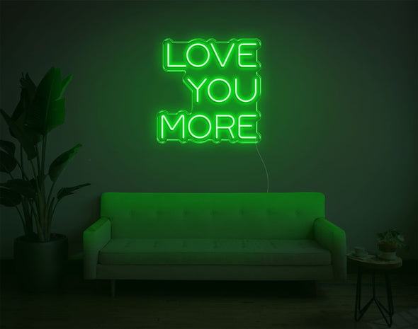 Love You More LED Neon Sign