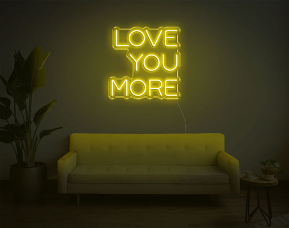 Love You More LED Neon Sign
