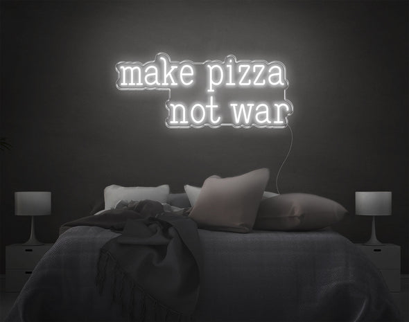 Make Pizza Not War LED Neon Sign