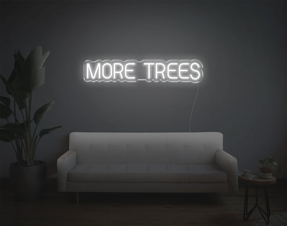 More Trees LED Neon Sign