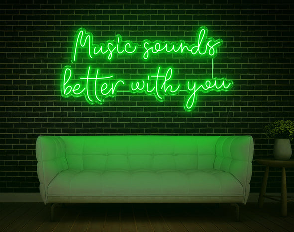 Music Sounds Better With You LED Neon Sign