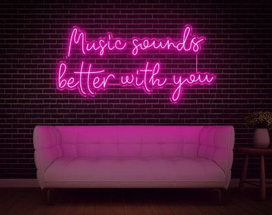 Music Sounds Better With You LED Neon Sign