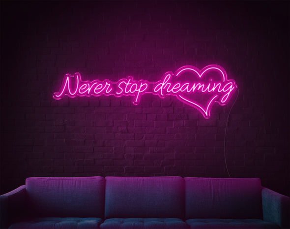 Never Stop Dreaming LED Neon Sign