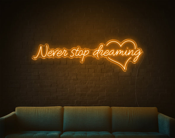 Never Stop Dreaming LED Neon Sign