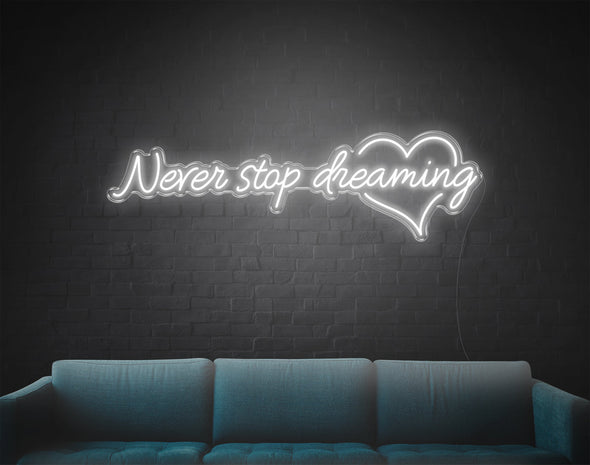 Never Stop Dreaming LED Neon Sign