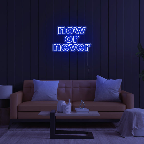 Now Or Never LED Neon Sign