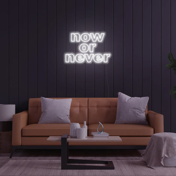 Now Or Never LED Neon Sign
