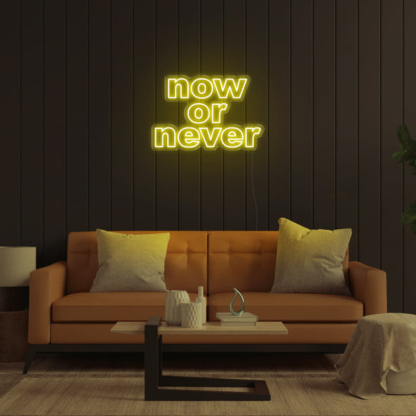 Now Or Never LED Neon Sign