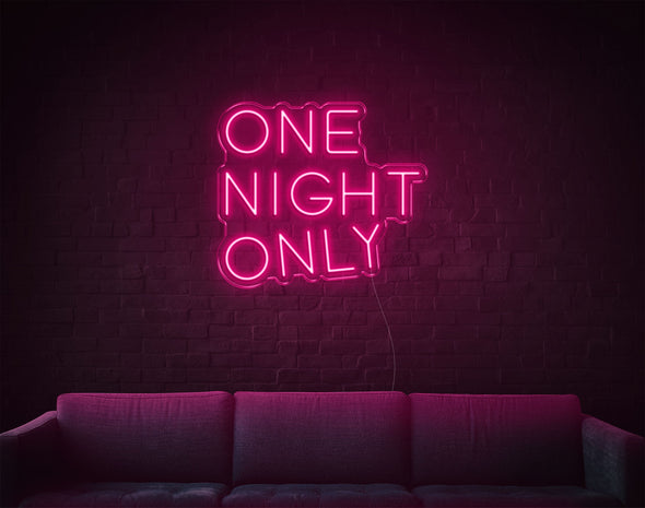 One Night Only LED Neon Sign