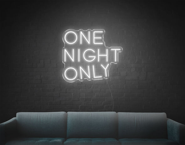 One Night Only LED Neon Sign