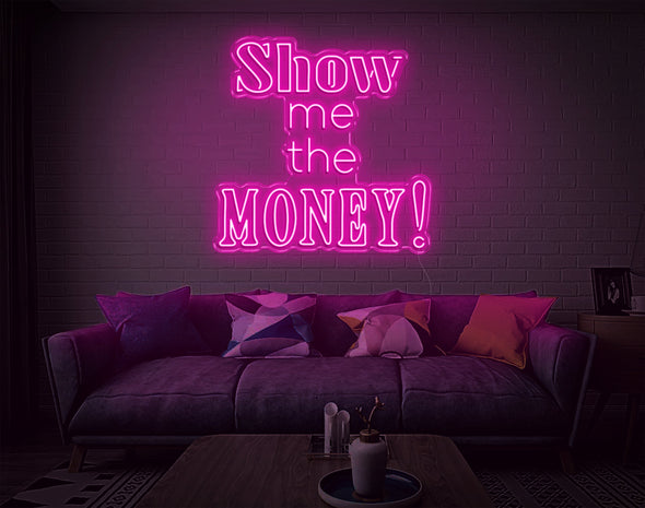 Show Me The Money! LED Neon Sign