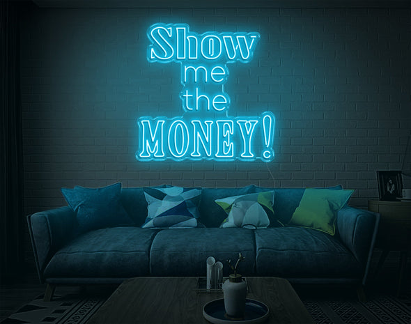 Show Me The Money! LED Neon Sign