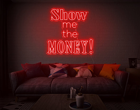 Show Me The Money! LED Neon Sign