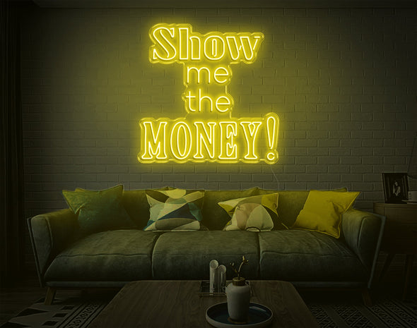 Show Me The Money! LED Neon Sign