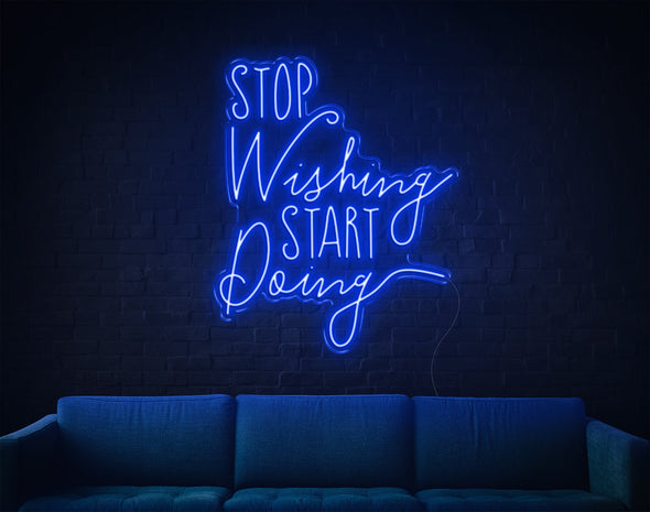 Stop Wishing Start Doing LED Neon Sign